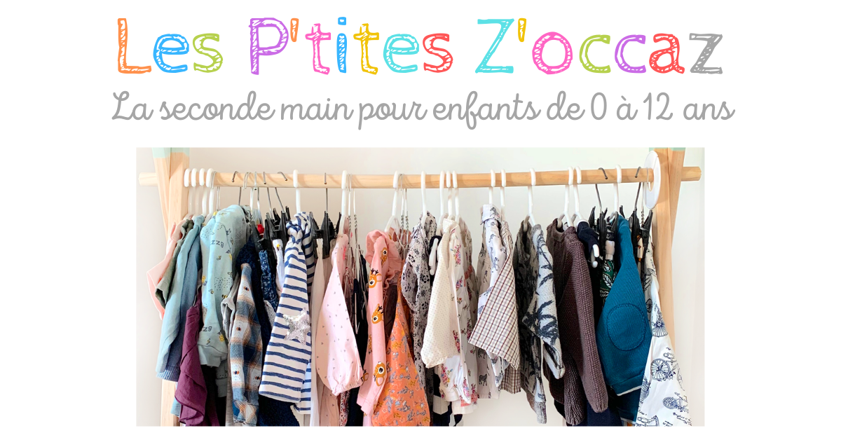 Les P tites Z occaz Vetements d occasion pour enfants de 0 a 16 ans