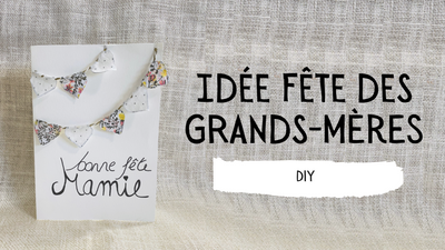 IDÉE  POUR LA FÊTE DES GRANDS MÈRES - DIY
